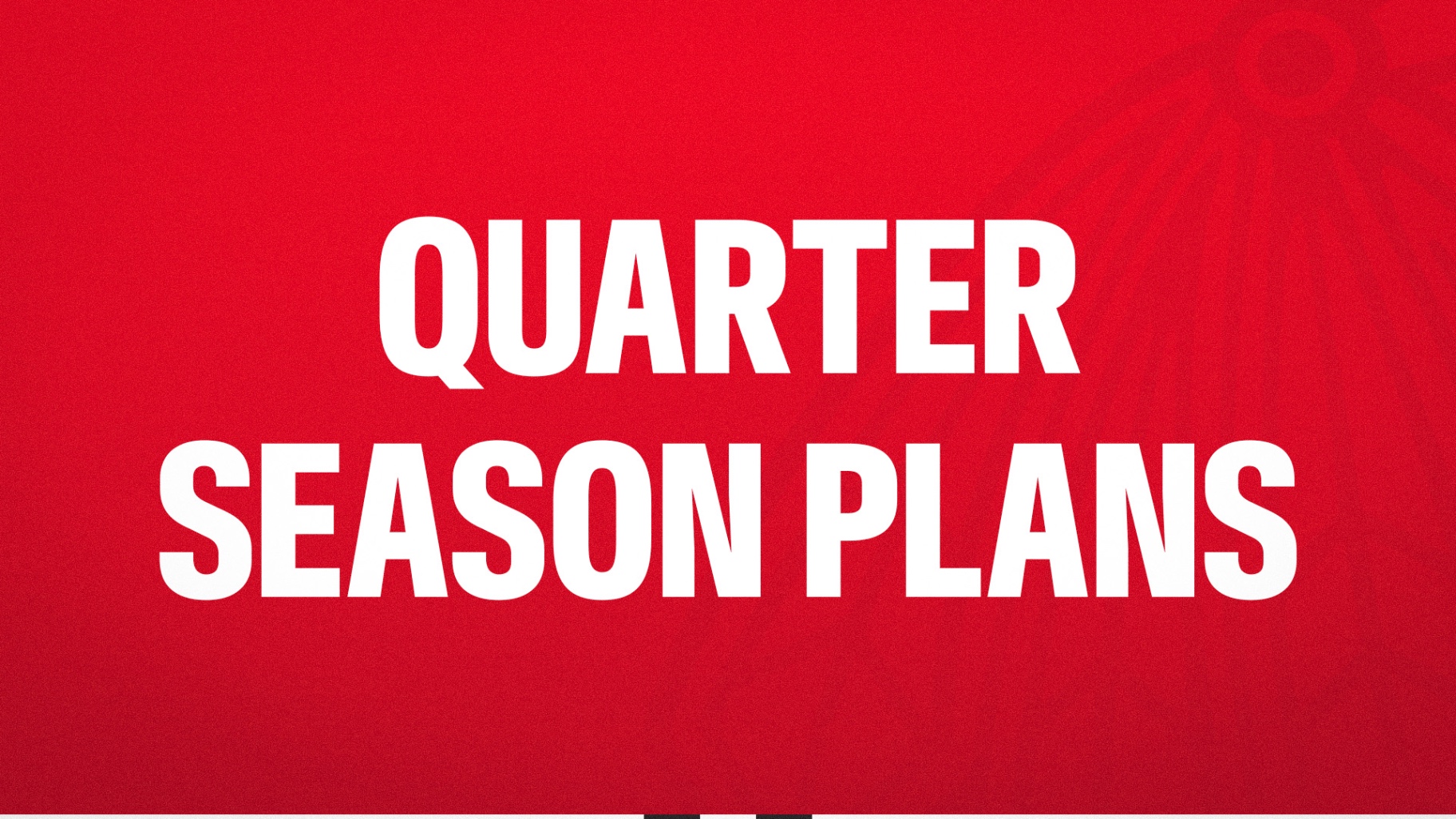 2026 - 27 Quarter Season Plan